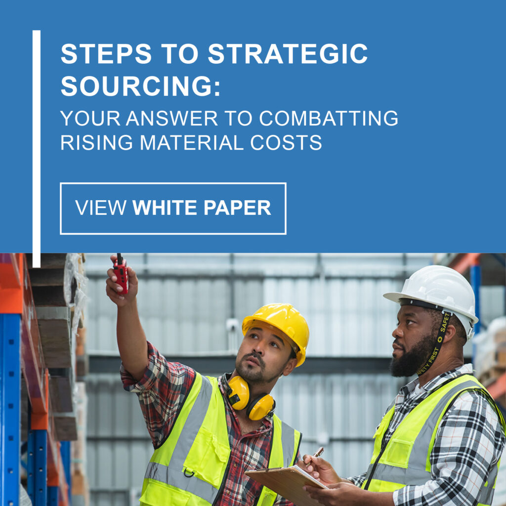 Steps to Strategic Sourcing - Your Answer to Combatting Rising Material Costs White Paper